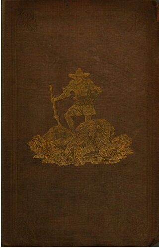 خرید و دانلود نسخه کامل کتاب Five years of a hunter’s lifein the far interior of South Africa, with notices of the native tribes, and anecdotes of the chase of the lion, elephant, hippopotamus, giraffe,rhinoceros etc._68c11551449fd.jpeg خرید و دانلود نسخه کامل کتاب Five years of a hunter’s lifein the far interior of South Africa, with notices of the native tribes, and anecdotes of the chase of the lion, elephant, hippopotamus, giraffe,rhinoceros etc.