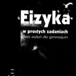 خرید و دانلود نسخه کامل کتاب Fizyka w prostych zadaniach zbiór zadań dla gimnazjum