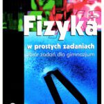 خرید و دانلود نسخه کامل کتاب Fizyka w prostych zadaniach. Zbiór zadań dla gimnazjum
