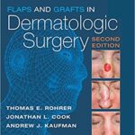 خرید و دانلود نسخه کامل کتاب Flaps and Grafts in Dermatologic Surgery E-Book 2nd Edition