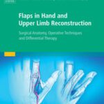 خرید و دانلود نسخه کامل کتاب Flaps in Hand and Upper Limb Reconstruction: Surgical Anatomy, Operative Techniques and Differential Therapy