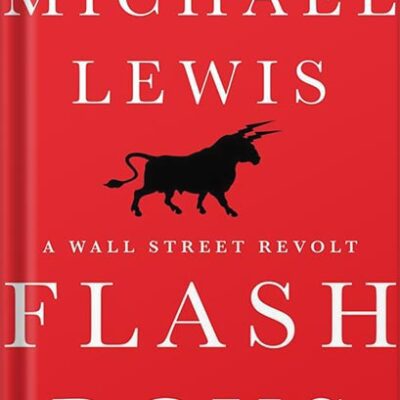 خرید و دانلود نسخه کامل کتاب Flash Boys: A Wall Street Revolt by Michael Lewis