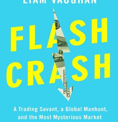 خرید و دانلود نسخه کامل کتاب Flash Crash: A Trading Savant, a Global Manhunt, and the Most Mysterious Market Crash in History – Original PDF