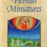 خرید و دانلود نسخه کامل کتاب Flemish miniatures from the 8th to the mid-16th century. The medieval world on parchment