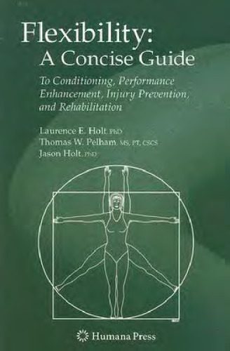خرید و دانلود نسخه کامل کتاب Flexibility: A Concise Guide: To Conditioning, Performance Enhancement, Injury Prevention, and Rehabilitation (Musculoskeletal Medicine)_68b6491d7130f.jpeg خرید و دانلود نسخه کامل کتاب Flexibility: A Concise Guide: To Conditioning, Performance Enhancement, Injury Prevention, and Rehabilitation (Musculoskeletal Medicine)