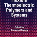 خرید و دانلود نسخه کامل کتاب Flexible Thermoelectric Polymers and Systems