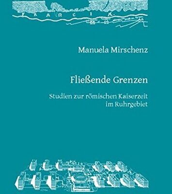 خرید و دانلود نسخه کامل کتاب Fließende Grenzen: Studien zur römischen Kaiserzeit im Ruhrgebiet