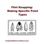 خرید و دانلود نسخه کامل کتاب Flint Knapping: Making Specific Point Types