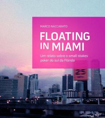 خرید و دانلود نسخه کامل کتاب Floating in Miami: Um relato sobre o small stakes poker do sul da Flórida