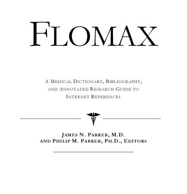 خرید و دانلود نسخه کامل کتاب Flomax: A Medical Dictionary, Bibliography, and Annotated Research Guide to Internet References