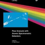 خرید و دانلود نسخه کامل کتاب Flow Analysis with Atomic Spectrometric Detectors