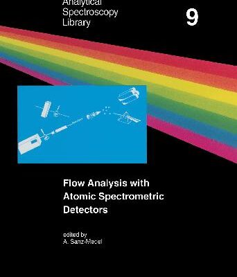 خرید و دانلود نسخه کامل کتاب Flow Analysis with Atomic Spectrometric Detectors