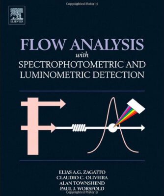 خرید و دانلود نسخه کامل کتاب Flow Analysis with Spectrophotometric and Luminometric Detection