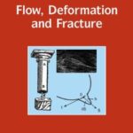 خرید و دانلود نسخه کامل کتاب Flow, Deformation and Fracture: Lectures on Fluid Mechanics and Mechanics of Deformable Solids for Mathematicians and Physicists