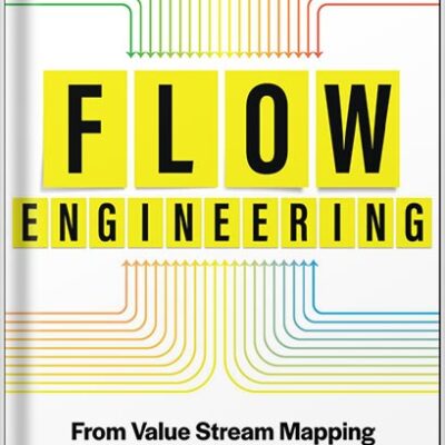 خرید و دانلود نسخه کامل کتاب Flow Engineering: From Value Stream Mapping to Effective Action by Steve Pereira
