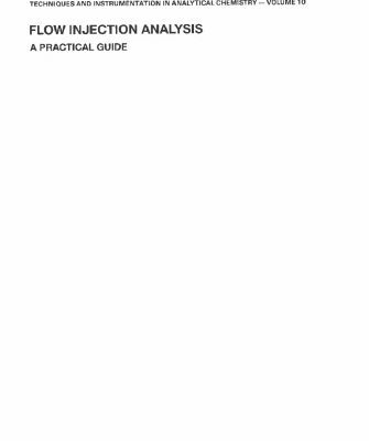 خرید و دانلود نسخه کامل کتاب Flow Injection Analysis: A Practical Guide