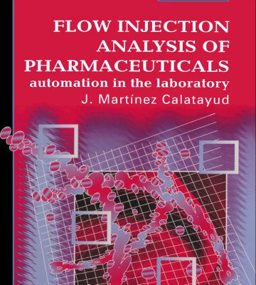 خرید و دانلود نسخه کامل کتاب Flow Injection Analysis of Pharmaceuticals: Automation in the Laboratory