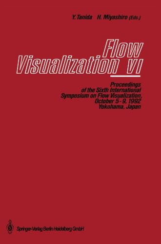 خرید و دانلود نسخه کامل کتاب Flow Visualization VI: Proceedings of the Sixth International Symposium on Flow Visualization, October 5 – 9, 1992, Yokohama, Japan_68bd61b42f31b.jpeg خرید و دانلود نسخه کامل کتاب Flow Visualization VI: Proceedings of the Sixth International Symposium on Flow Visualization, October 5 – 9, 1992, Yokohama, Japan