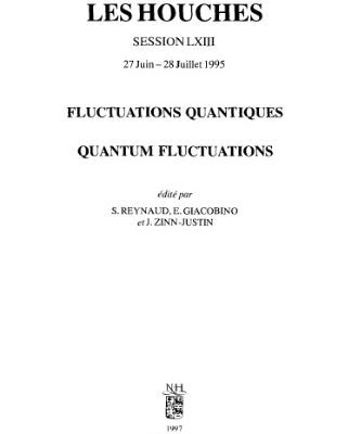 خرید و دانلود نسخه کامل کتاب Fluctuations quantiques: Les Houches, Session LXIII, 27 juin-28 juillet 1995 = Quantum fluctuations