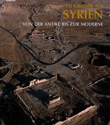 خرید و دانلود نسخه کامل کتاب Flugbilder aus Syrien, von der Antike bis zur Moderne