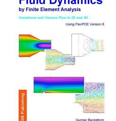 خرید و دانلود نسخه کامل کتاب Fluid Dynamics by Finite Element Analysis – Irrotational and Viscous Flow in 2D and 3D – by FlexPDE