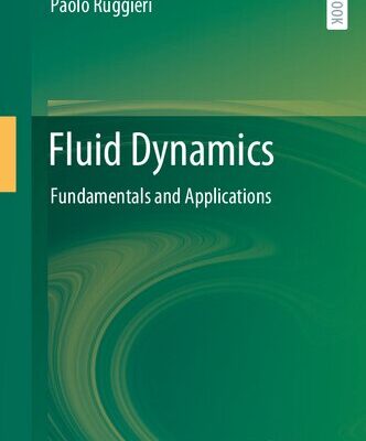 خرید و دانلود نسخه کامل کتاب Fluid Dynamics – Fundamentals and Applications