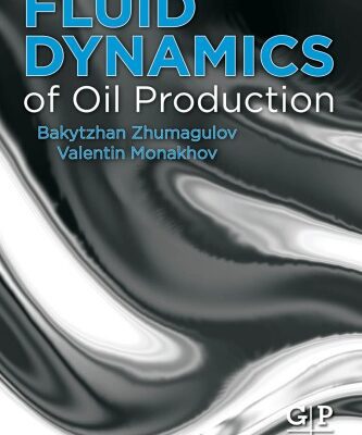 خرید و دانلود نسخه کامل کتاب Fluid Dynamics of Oil Production