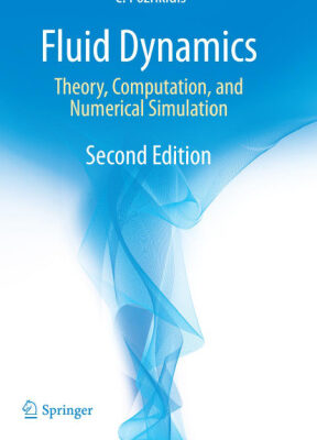 خرید و دانلود نسخه کامل کتاب Fluid dynamics: theory, computation, and numerical simulation