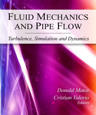 خرید و دانلود نسخه کامل کتاب Fluid Mechanics and Pipe Flow: Turbulence, Simulation and Dynamics