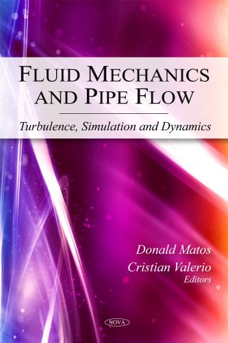 خرید و دانلود نسخه کامل کتاب Fluid Mechanics and Pipe Flow: Turbulence, Simulation and Dynamics_68bd7a95cbba7.jpeg خرید و دانلود نسخه کامل کتاب Fluid Mechanics and Pipe Flow: Turbulence, Simulation and Dynamics