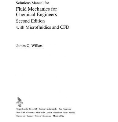 خرید و دانلود نسخه کامل کتاب Fluid Mechanics for Chemical Engineers, with Microfluidics and CFD. Solution Manual
