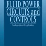 خرید و دانلود نسخه کامل کتاب Fluid power circuits and controls: fundamentals and applications