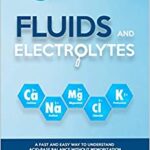 خرید و دانلود نسخه کامل کتاب Fluids and Electrolytes: A Fast and Easy Way to Understand Acid-Base Balance without Memorization –  +  Pdf