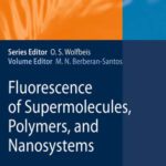 خرید و دانلود نسخه کامل کتاب Fluorescence of Supermolecules, Polymers, and Nanosystems