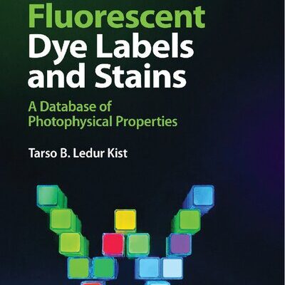 خرید و دانلود نسخه کامل کتاب Fluorescent Dye Labels and Stains: A Database of Photophysical Properties