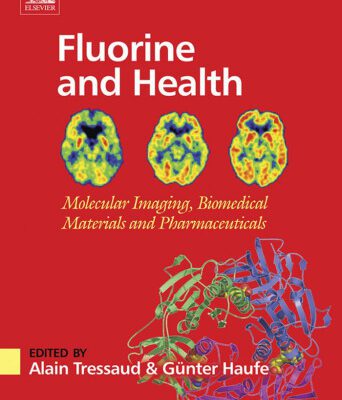 خرید و دانلود نسخه کامل کتاب Fluorine and Health. Molecular Imaging, Biomedical Materials and Pharmaceuticals