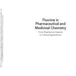 خرید و دانلود نسخه کامل کتاب Fluorine in Pharmaceutical and Medicinal ChemistryFrom Biophysical Aspects to Clinical Applications