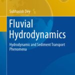 خرید و دانلود نسخه کامل کتاب Fluvial Hydrodynamics: Hydrodynamic and Sediment Transport Phenomena