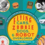 خرید و دانلود نسخه کامل کتاب Flying Cars,Zombie Dogs and Robot Overlords – how World’s Fairs and Trade Fair brought you the Future