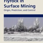 خرید و دانلود نسخه کامل کتاب Flyrock in Surface Mining: Origin, Prediction, and Control