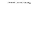 خرید و دانلود نسخه کامل کتاب Focused Lesson Planning : Helping Teachers Examine and Develop Their Own Mindset