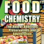 خرید و دانلود نسخه کامل کتاب Food Chemistry: The Role of Additives, Preservatives and Adulteration
