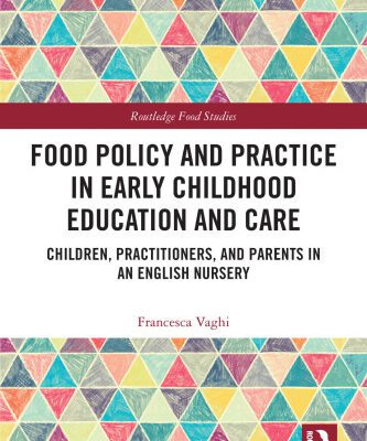 خرید و دانلود نسخه کامل کتاب Food Policy and Practice in Early Childhood Education and Care: Children, Practitioners, and Parents in an English Nursery