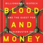خرید و دانلود نسخه کامل کتاب For Blood and Money: Billionaires, Biotech, and the Quest for a Blockbuster Drug by Nathan Vardi