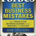 خرید و دانلود نسخه کامل کتاب Forbes Best Business Mistakes: How Today’s Top Business Leaders Turned Missteps into Success