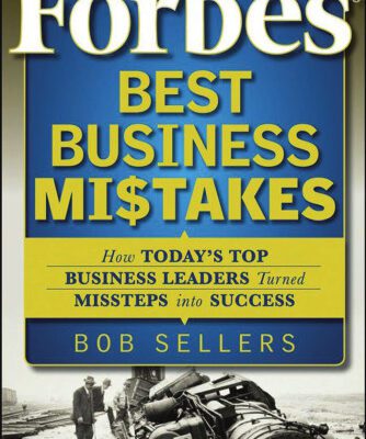 خرید و دانلود نسخه کامل کتاب Forbes Best Business Mistakes: How Today’s Top Business Leaders Turned Missteps into Success