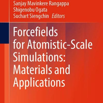 خرید و دانلود نسخه کامل کتاب Forcefields for Atomistic-Scale Simulations: Materials and Applications