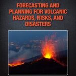 خرید و دانلود نسخه کامل کتاب Forecasting and Planning for Volcanic Hazards, Risks, and Disasters