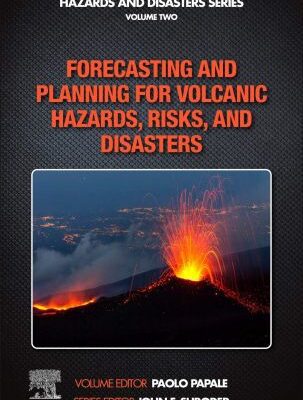 خرید و دانلود نسخه کامل کتاب Forecasting and Planning for Volcanic Hazards, Risks, and Disasters