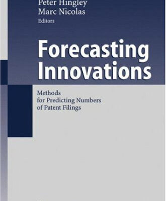 خرید و دانلود نسخه کامل کتاب Forecasting Innovations: Methods for Predicting Numbers of Patent Filings